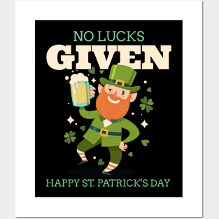 Patricks Day No Lucks Given Posters and Art